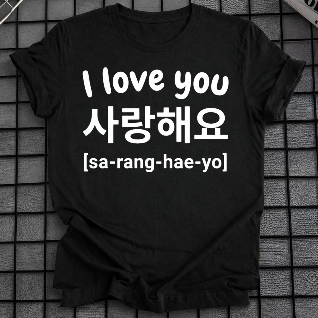 I LOVE YOU SARANGHAEYO T-SHIRT