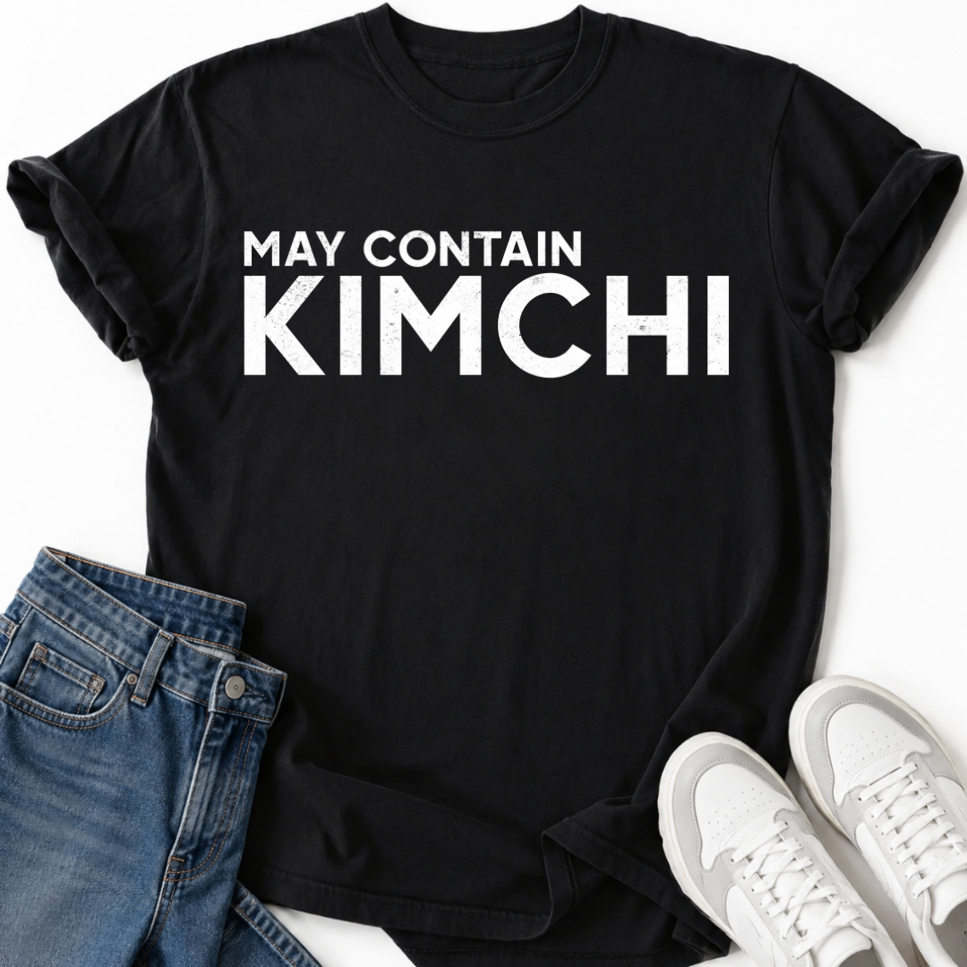 MAY CONTAIN KIMCHI T-SHIRT