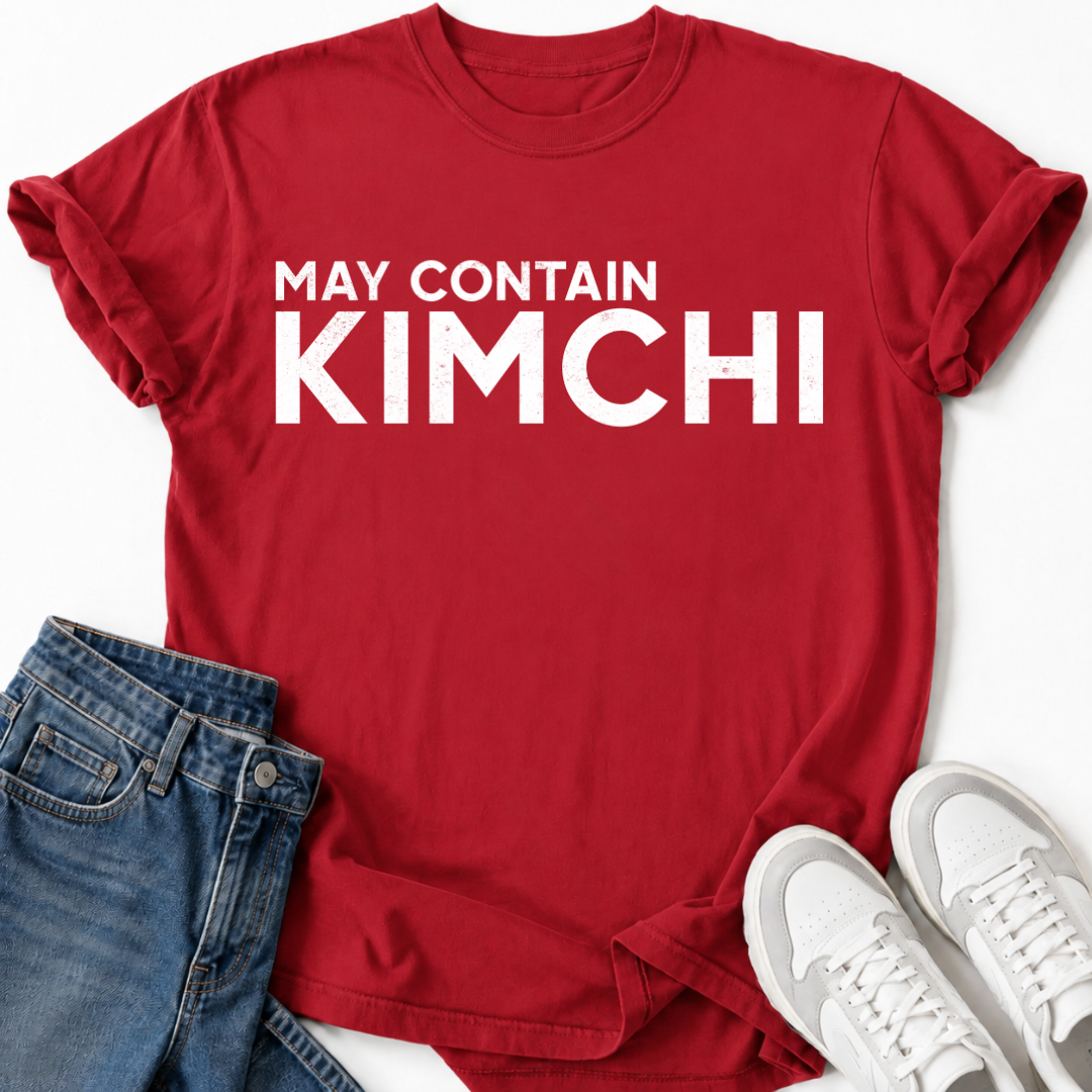 MAY CONTAIN KIMCHI T-SHIRT