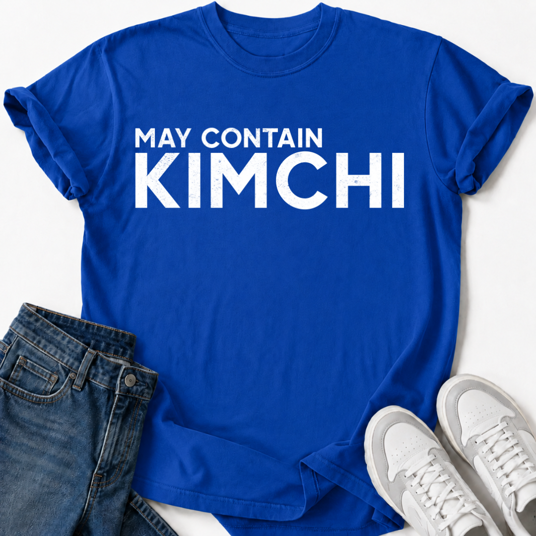 MAY CONTAIN KIMCHI T-SHIRT