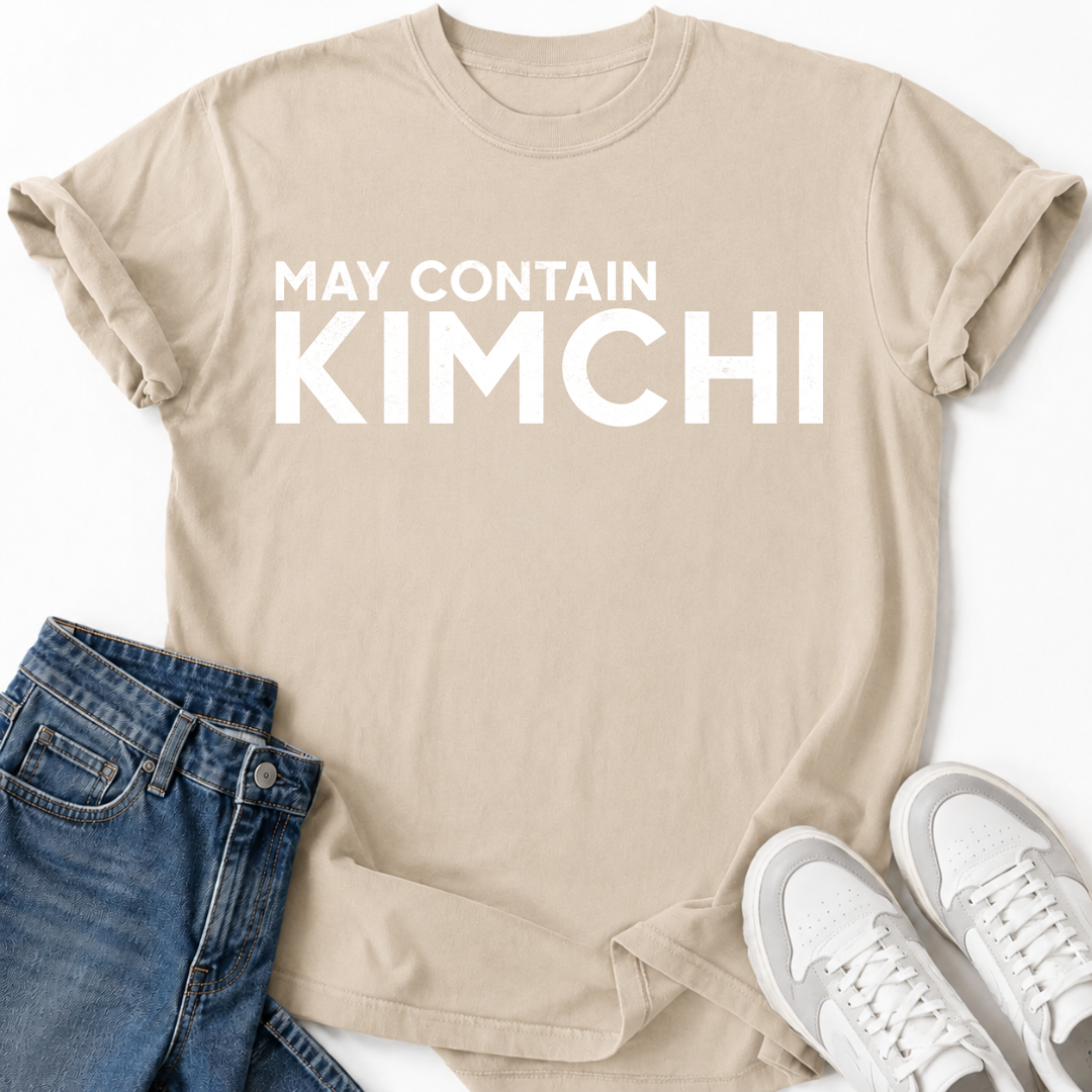 MAY CONTAIN KIMCHI T-SHIRT