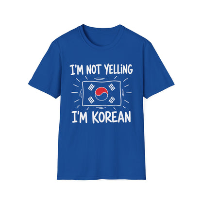 I’m Not Yelling I’m Korean T-Shirt — Funny Korean Pride Tee with South Korea Flag
