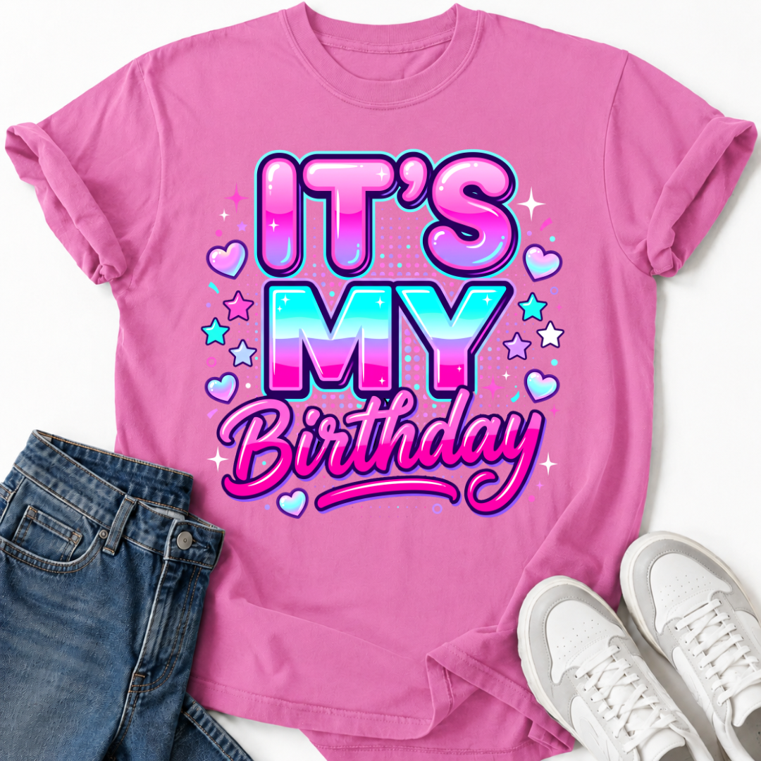 IT'S MY BIRTHDAY T-SHIRT
