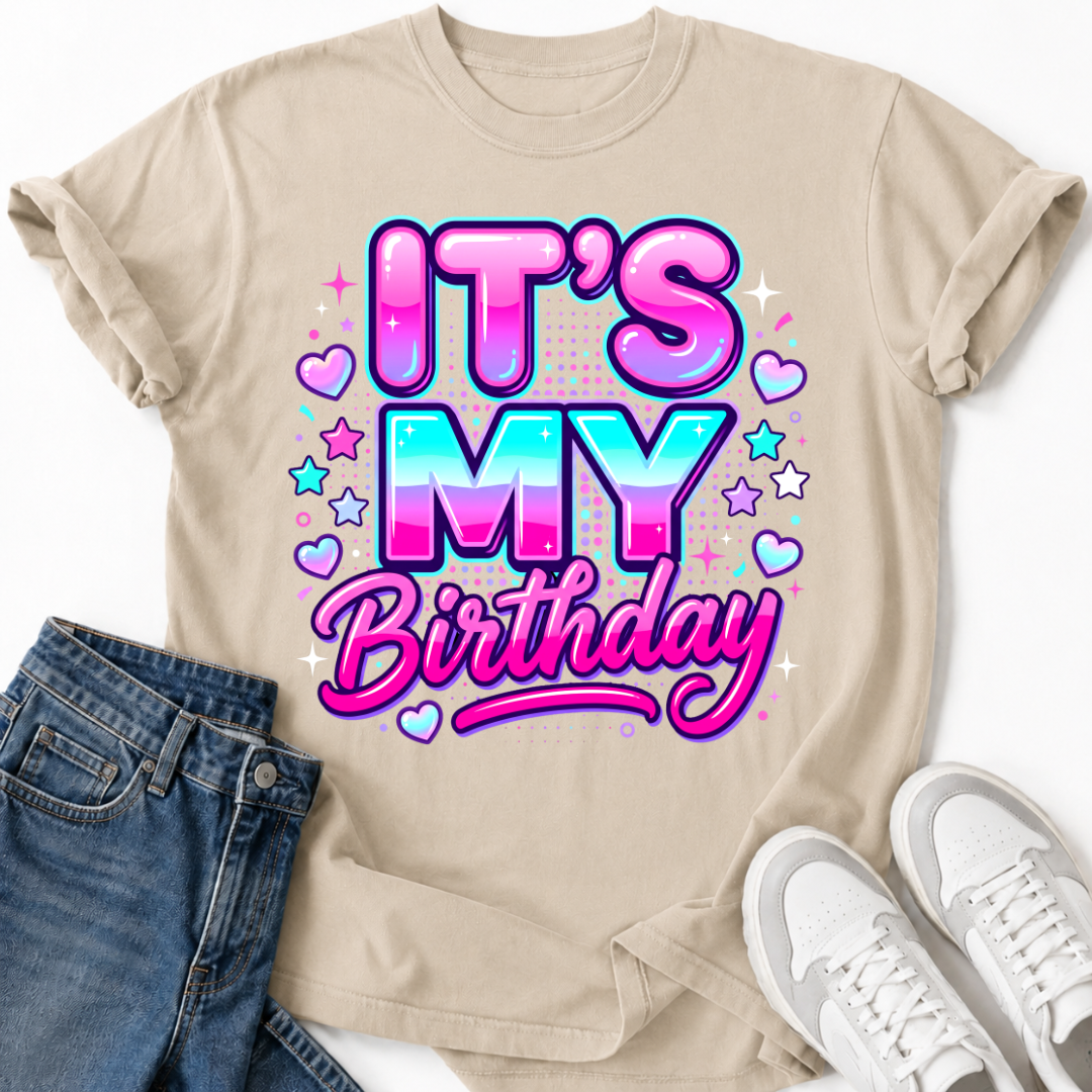 IT'S MY BIRTHDAY T-SHIRT