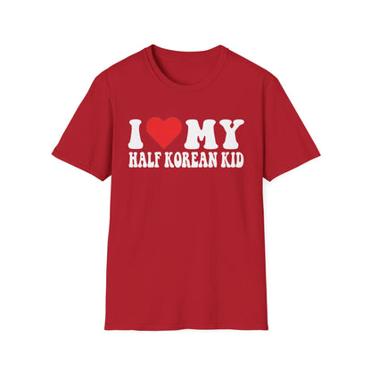 I LOVE MY HALF KOREAN KID T-SHIRT