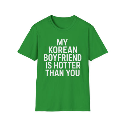T-Shirt — "My Korean Boyfriend Is Hotter Than You" Graphic Tee