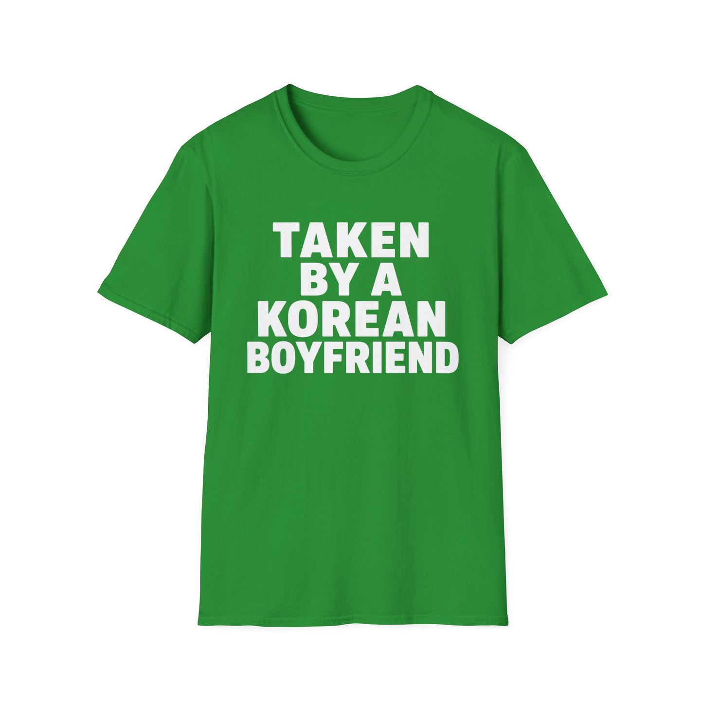 T-Shirt — "Taken by a Korean Boyfriend" Graphic Tee