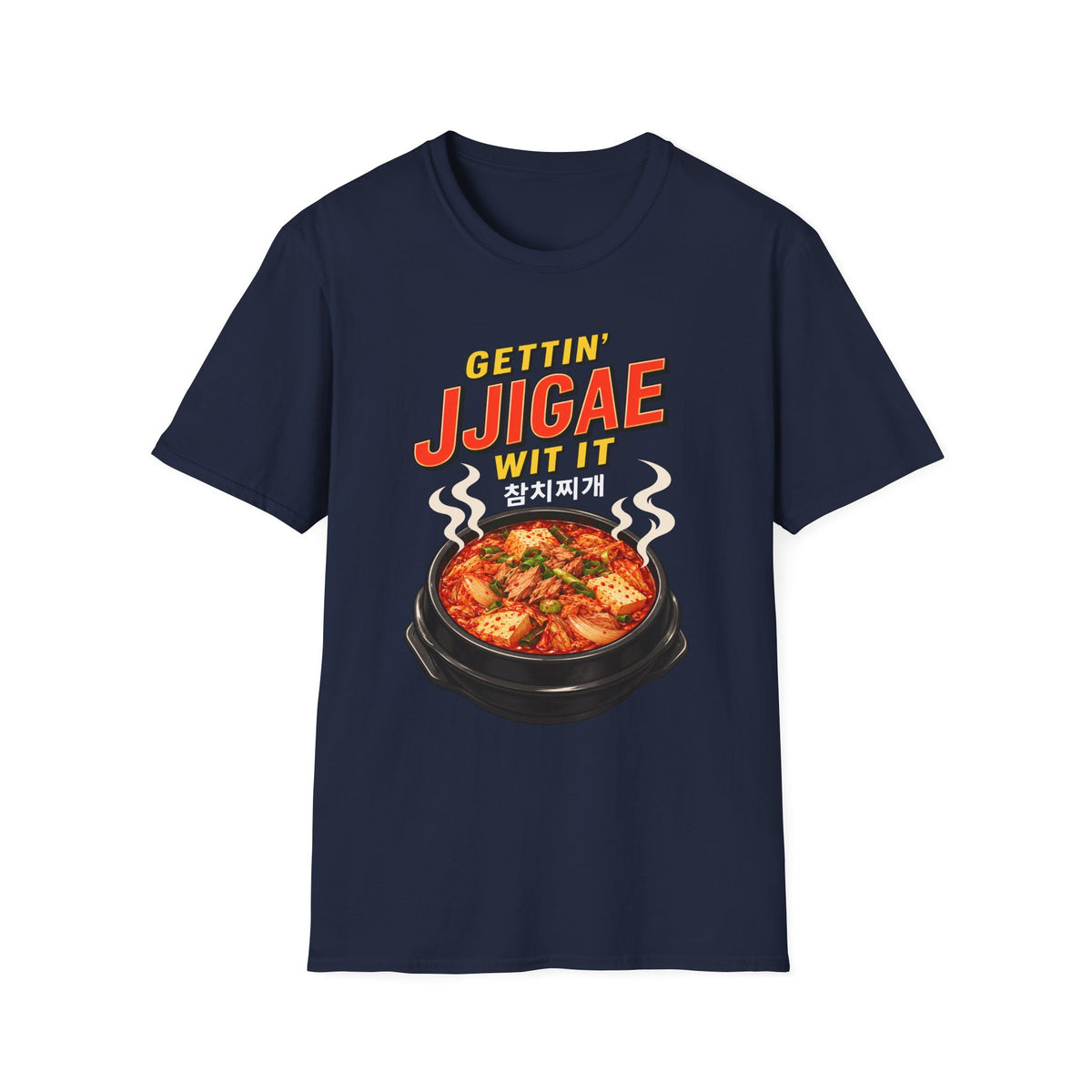 Gettin' Jjigae Wit It T-Shirt — Korean Stew Kimchi Jjigae Graphic Tee