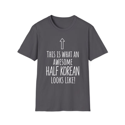 This Is What An Awesome Half Korean Looks Like T-Shirt