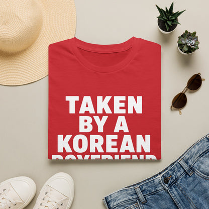 T-Shirt — "Taken by a Korean Boyfriend" Graphic Tee