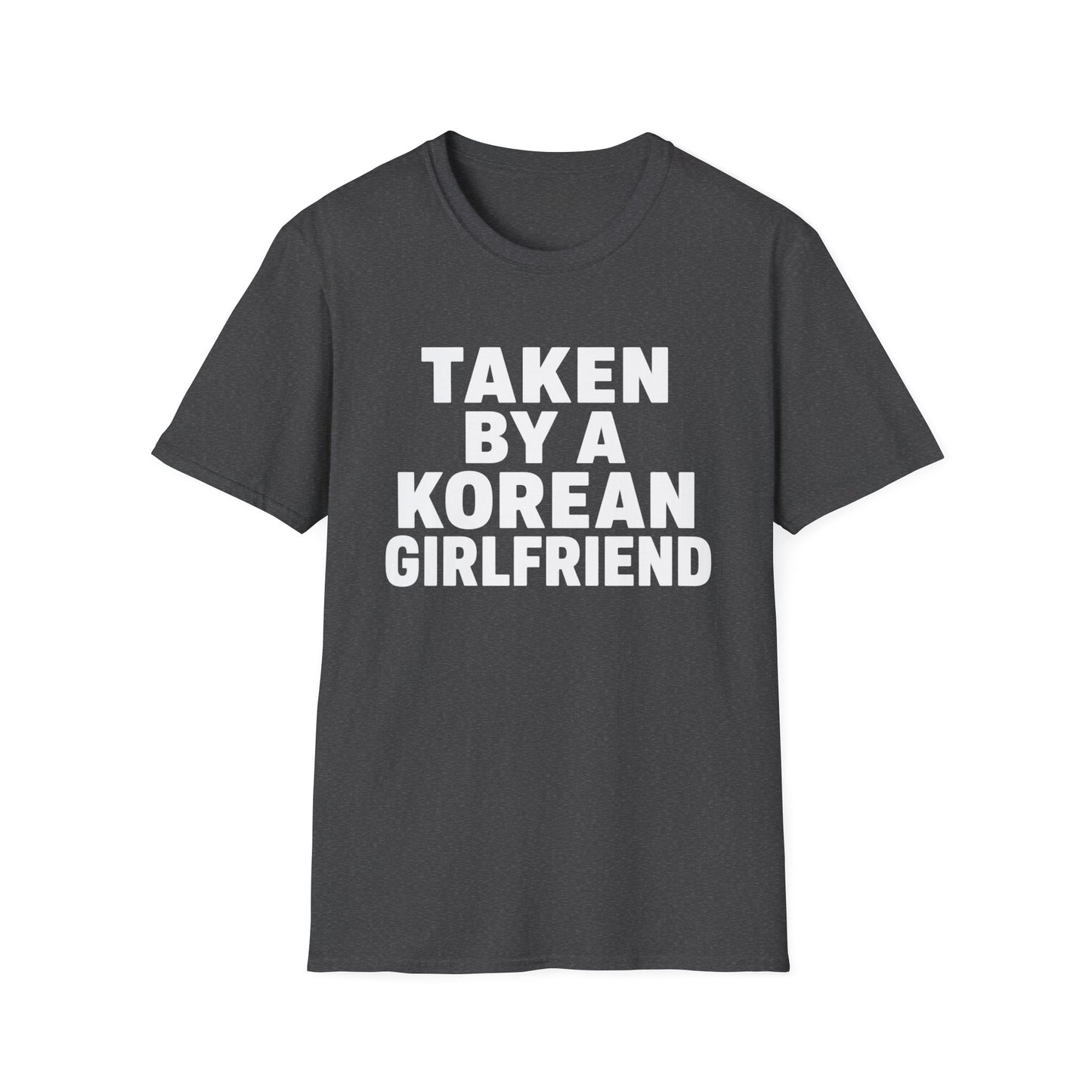 Taken by a Korean Girlfriend T-Shirt — Funny Relationship Tee for Couples, Anniversary & Valentine’s Gift