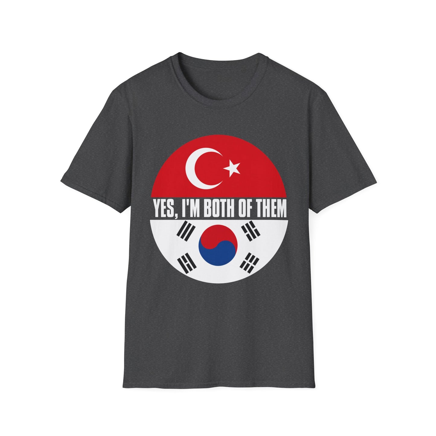 T-Shirt - "Yes, I'm Both of Them" Turkish & Korean Flag Heritage Tee