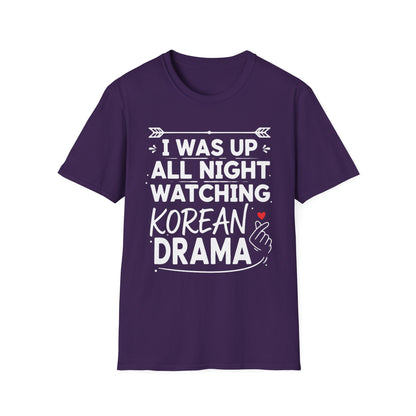 Korean Drama Fan T-Shirt — "I Was Up All Night Watching Korean Drama" Tee