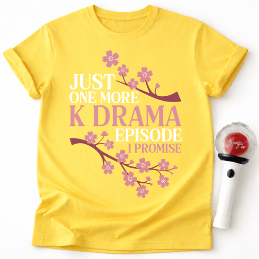JUST ONE MORE K-DRAMA EPISODE T-SHIRT