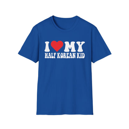 I LOVE MY HALF KOREAN KID T-SHIRT