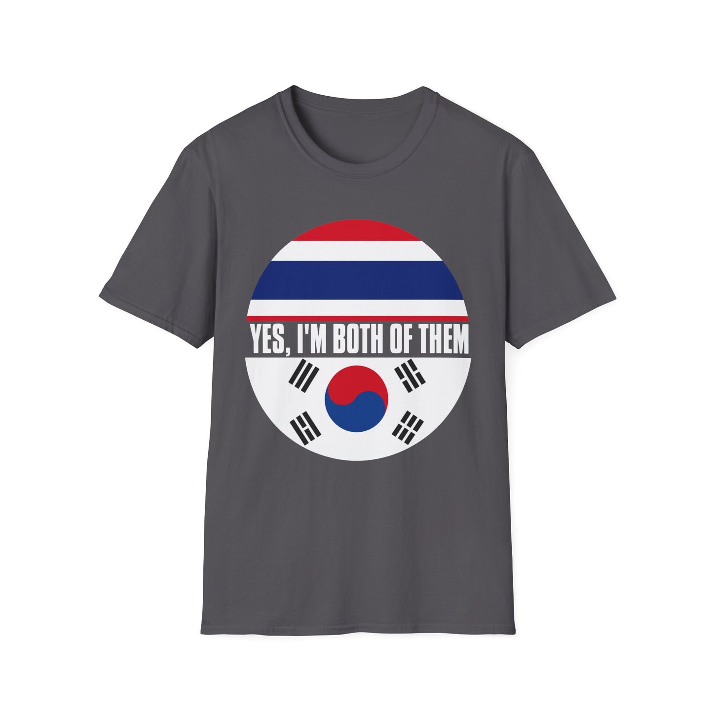 T-Shirt — Yes, I'm Both of Them (Korean-Thai Pride)