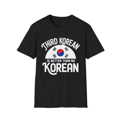 T-Shirt — "Third Korean Is Better Than No Korean" Flag Graphic