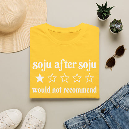 Soju After Soju T-Shirt — "Would Not Recommend" Funny K-Drama Drinking Tee