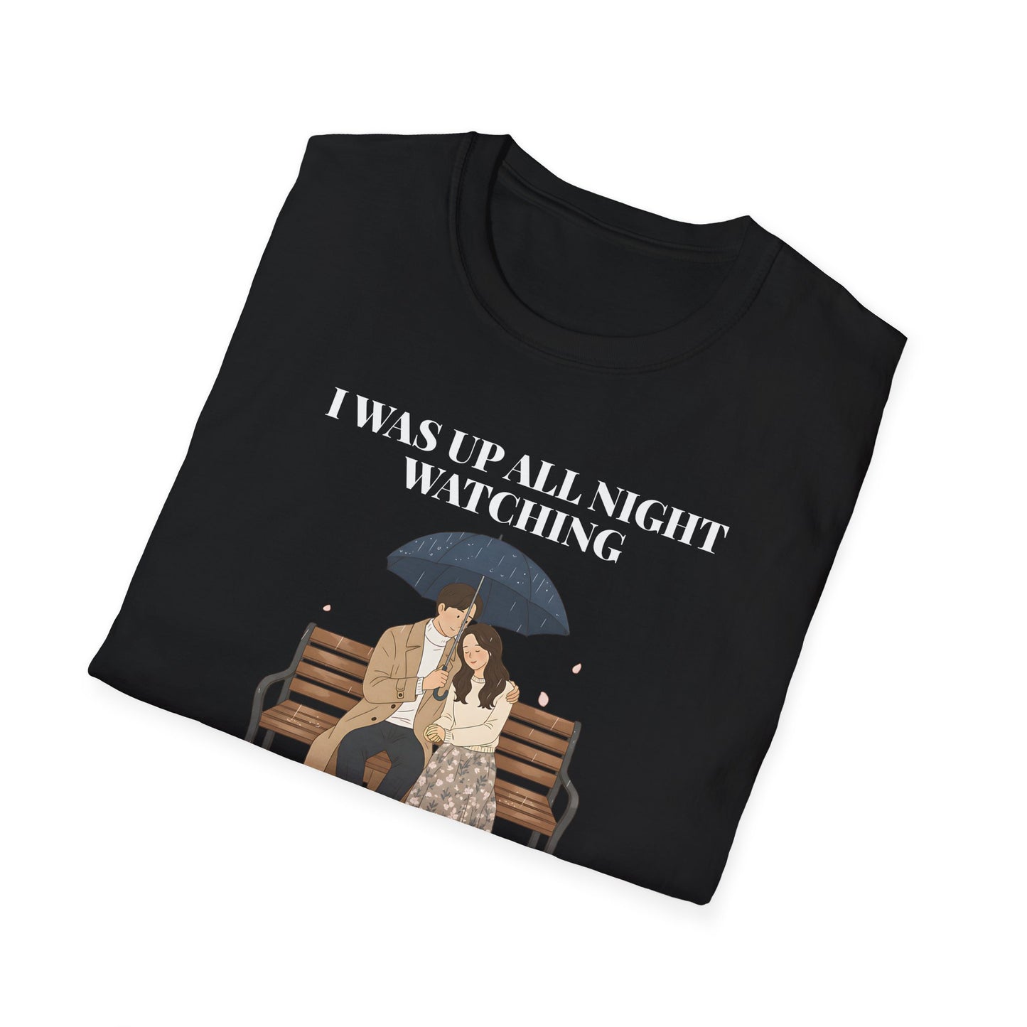 Korean Drama T-Shirt — "I Was Up All Night Watching" Fan Tee