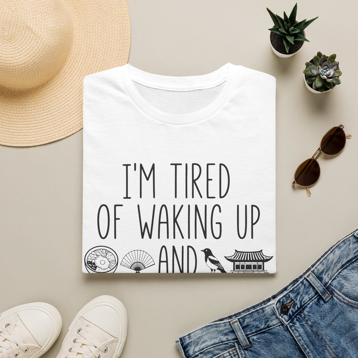 T-Shirt — "I'm Tired of Waking Up and Not Being in Korea" Korean Travel Tee