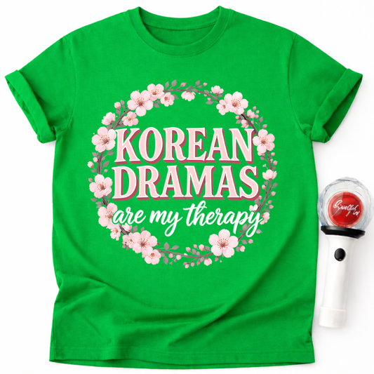 KOREAN DRAMAS ARE MY THERAPY T-SHIRT
