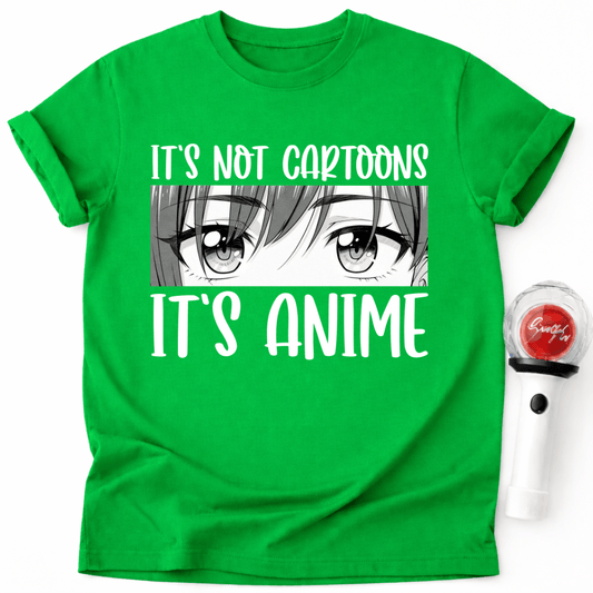 IT'S NOT CARTOONS IT'S ANIME T-SHIRT