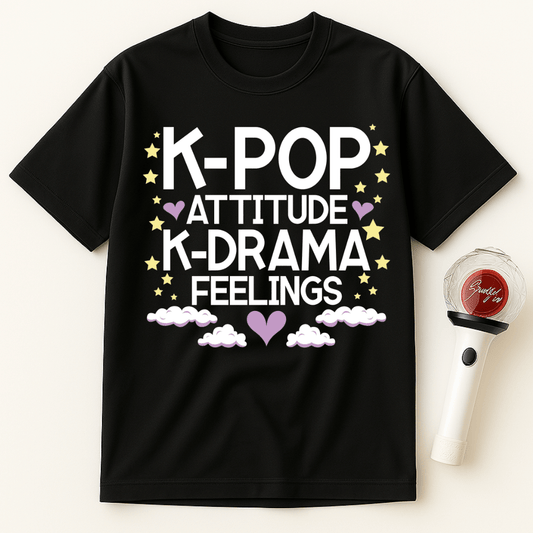 K-POP ATTITUDE K-DRAMA FEELINGS UNISEX T-SHIRT