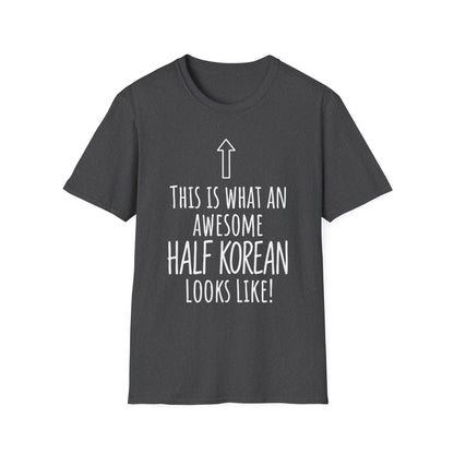 This Is What An Awesome Half Korean Looks Like T-Shirt