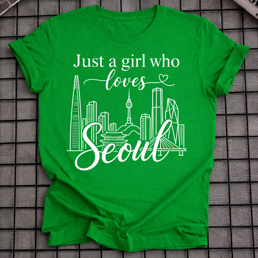 JUST A GIRL WHO LOVES SEOUL T-SHIRT