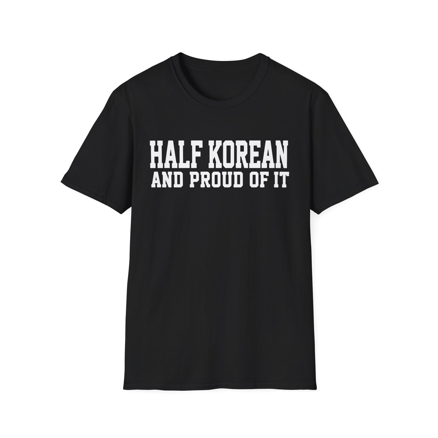 HALF KOREAN PROUD OF IT T-SHIRT