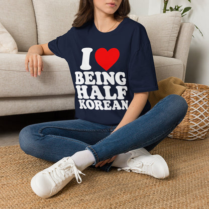 I LOVE BEING HALF KOREAN T-SHIRT