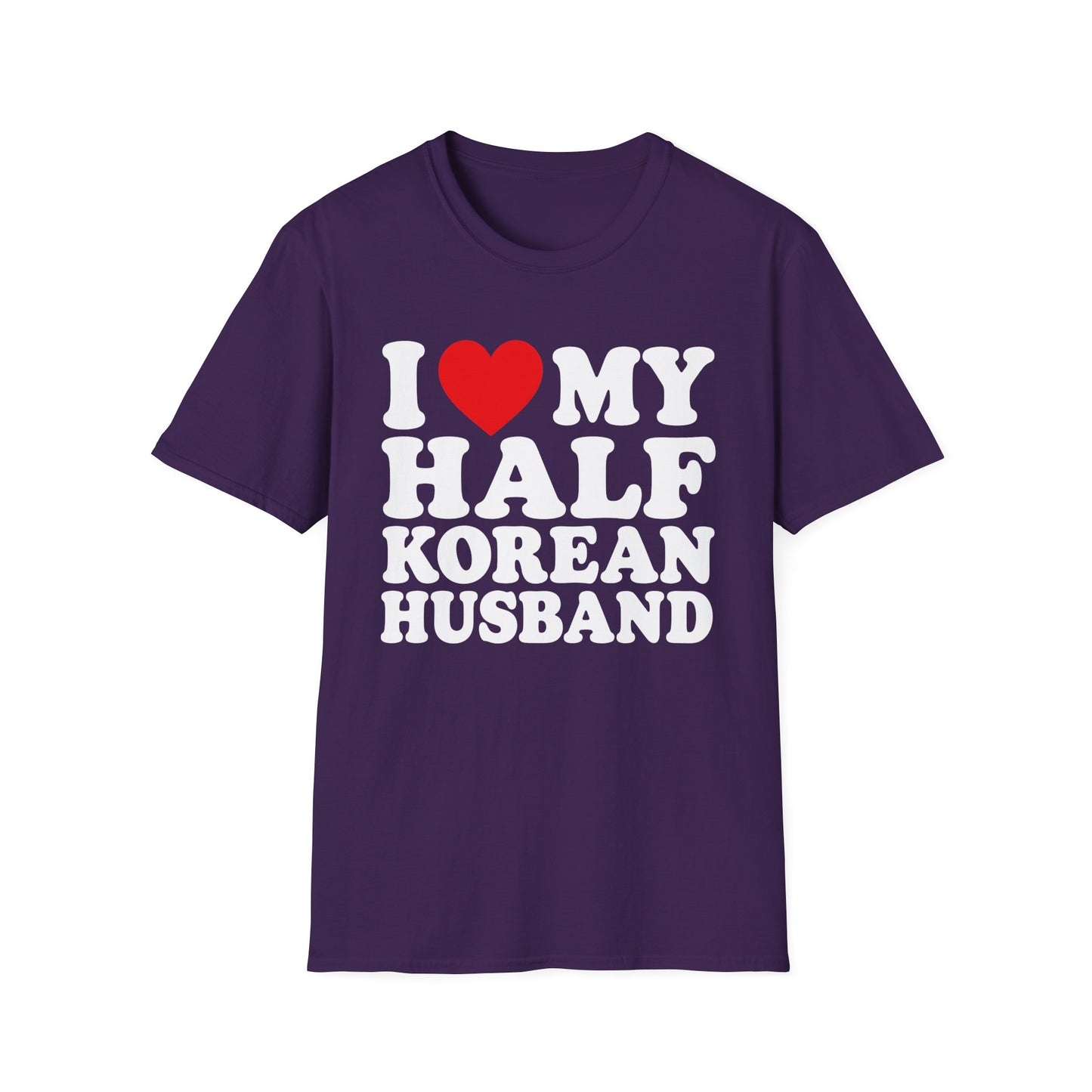 I LOVE MY HALF KOREAN HUSBAND T-SHIRT