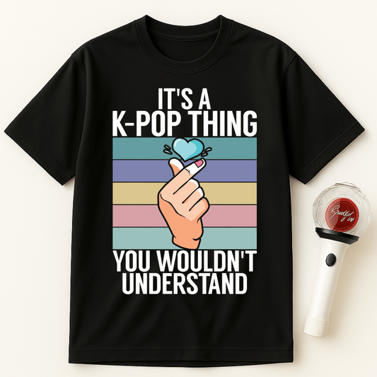 IT'S A K-POP THING YOU WOULDN'T UNDERSTAND UNISEX T-SHIRT