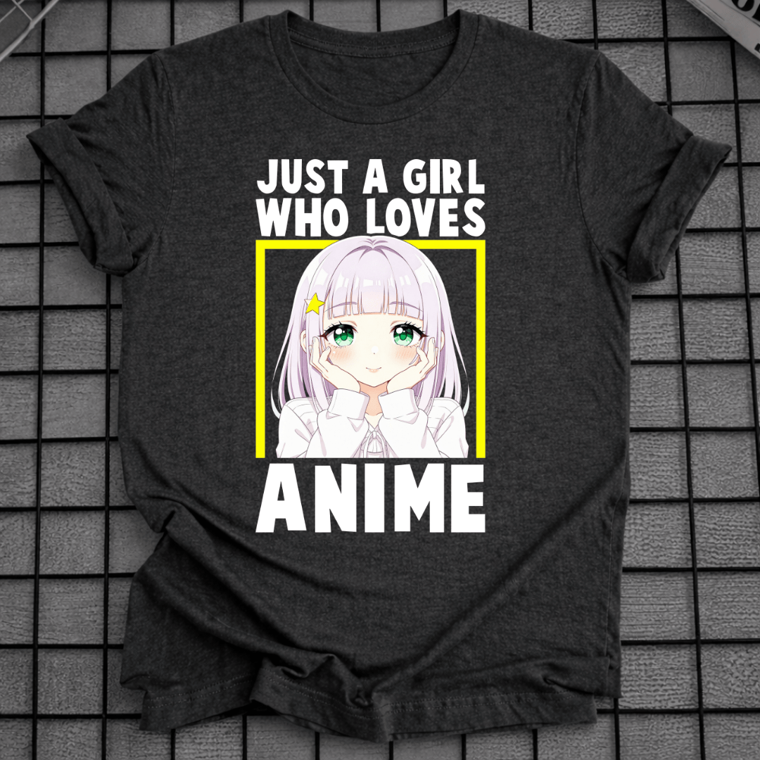 NUR EIN MÄDCHEN, DAS ANIME LIEBT T-SHIRT