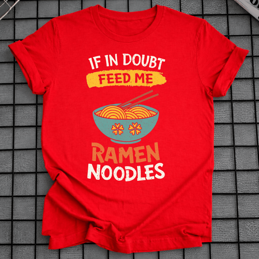FÜTTERE MICH RAMEN T-SHIRT