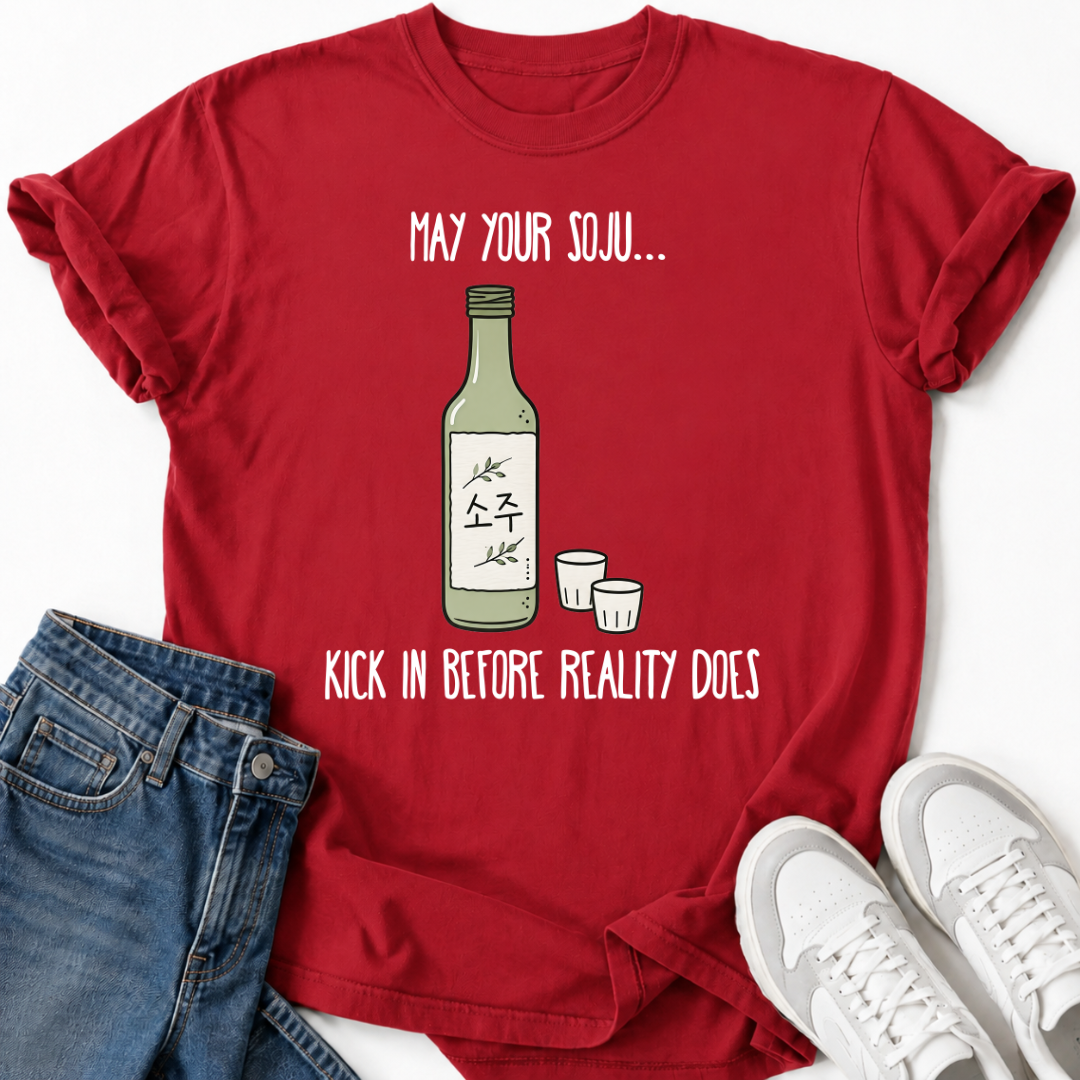 MAY YOUR SOJU T-SHIRT