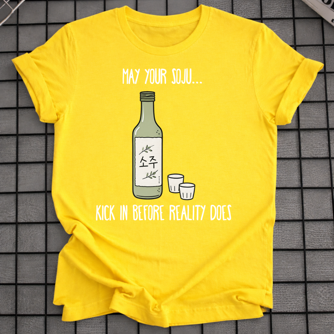 MAY YOUR SOJU T-SHIRT