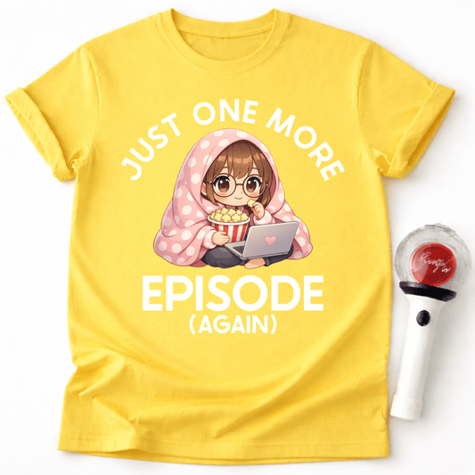ONE MORE EPISODE T-SHIRT