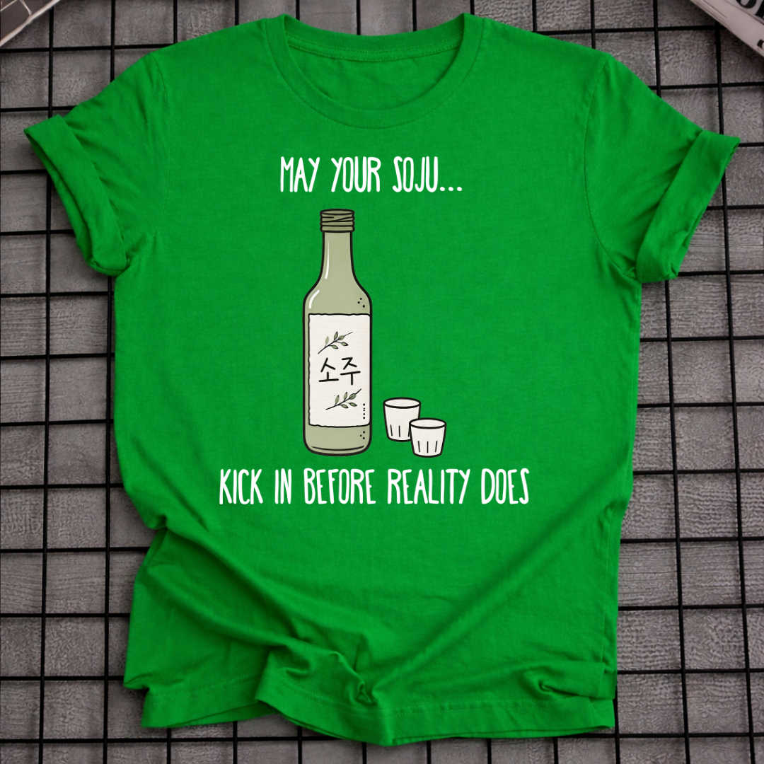 MAY YOUR SOJU T-SHIRT