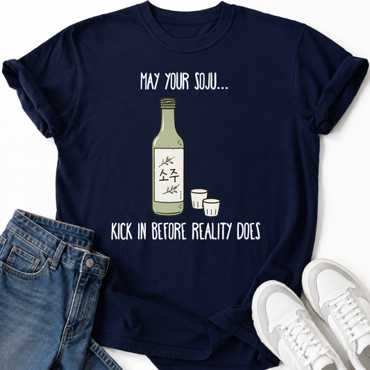 MAY YOUR SOJU T-SHIRT
