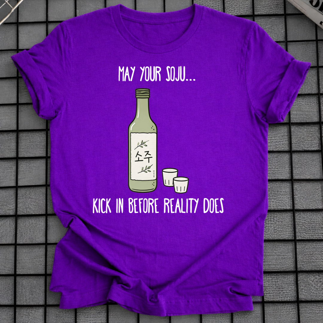 MAY YOUR SOJU T-SHIRT