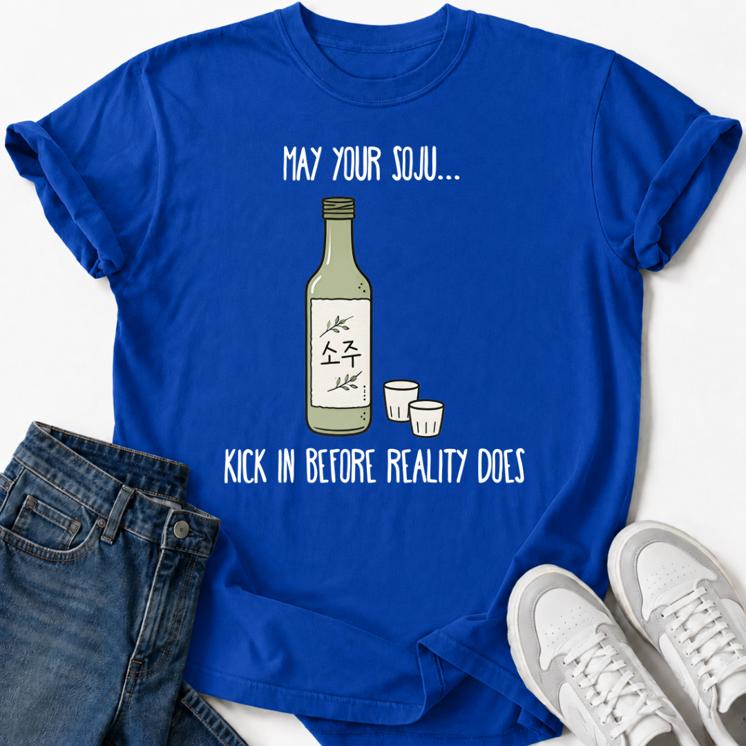 MAY YOUR SOJU T-SHIRT