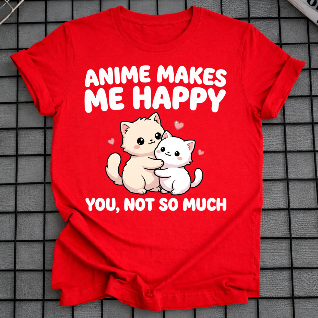 ANIME MACHT MICH GLÜCKLICH T-SHIRT