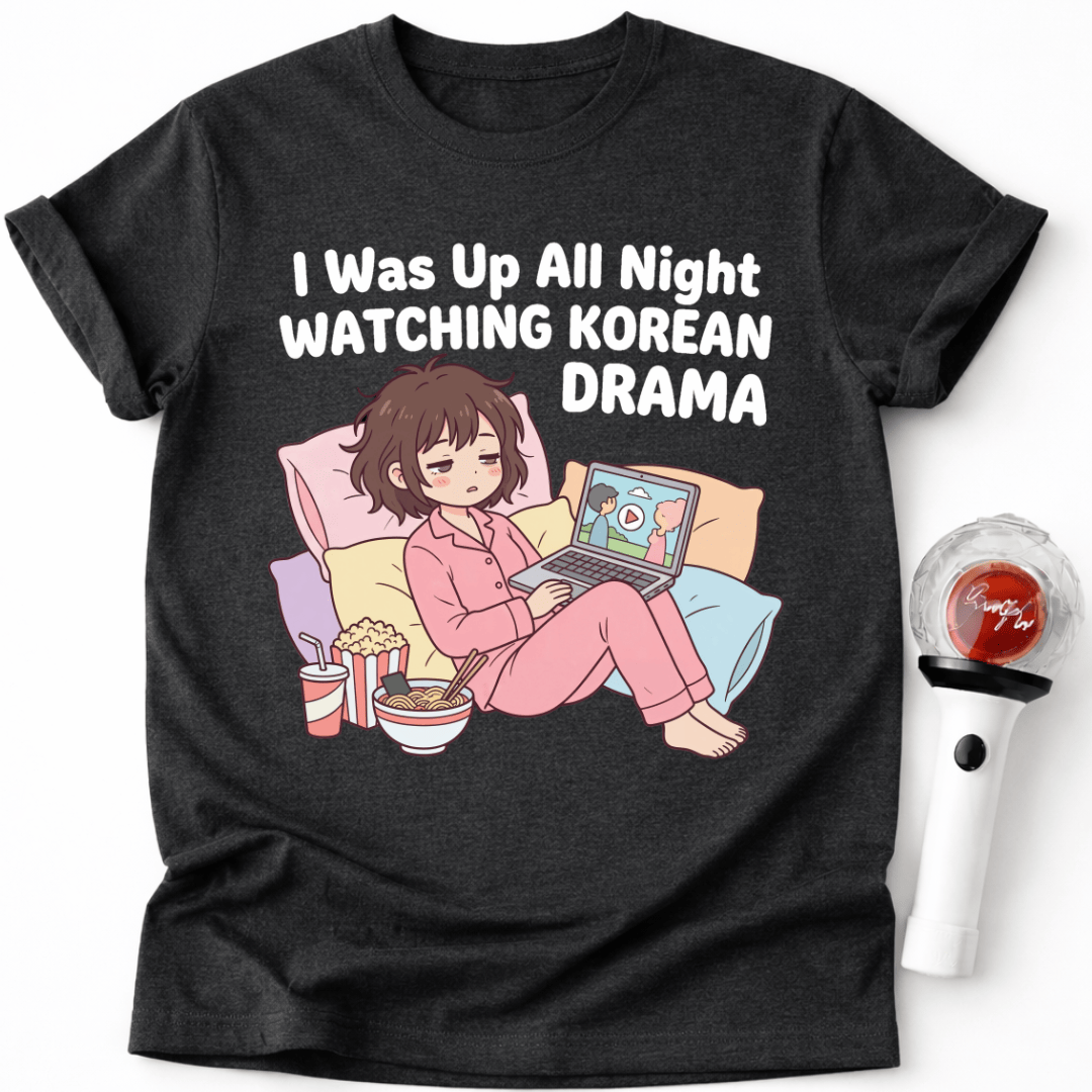 K-DRAMA BINGE NIGHT T-SHIRT