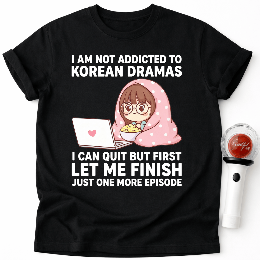 K-DRAMA ICH KANN NACH DIESER EPISODE AUFHÖREN T-SHIRT
