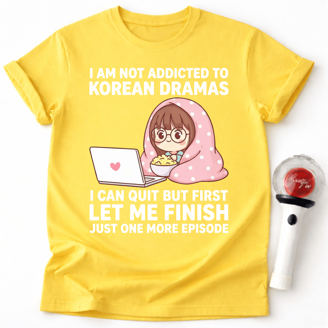 K-DRAMA ICH KANN NACH DIESER EPISODE AUFHÖREN T-SHIRT