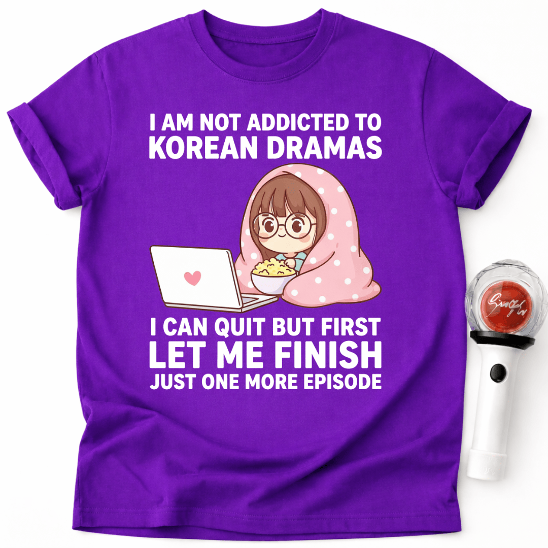 K-DRAMA ICH KANN NACH DIESER EPISODE AUFHÖREN T-SHIRT