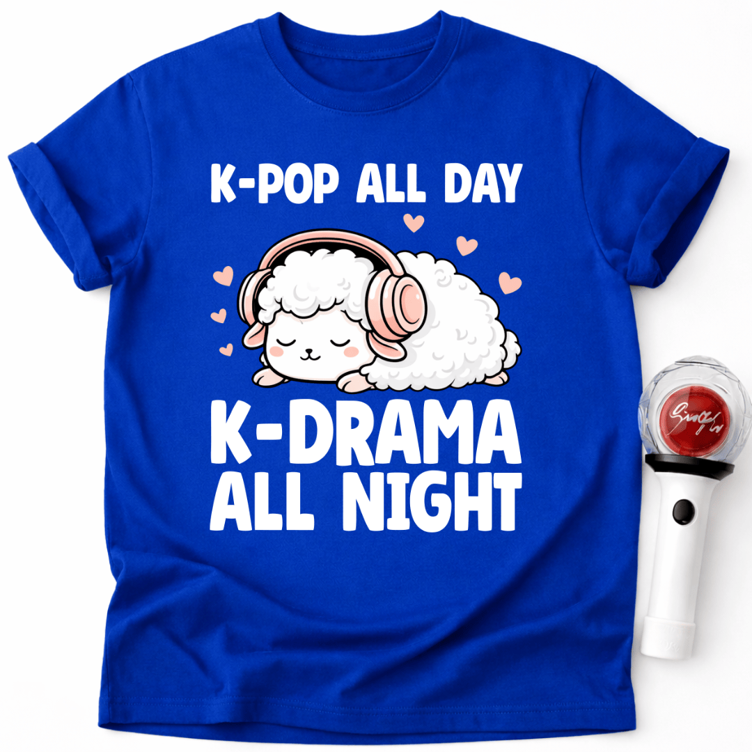 K-POP ALL DAY K-DRAMA ALL NIGHT T-SHIRT