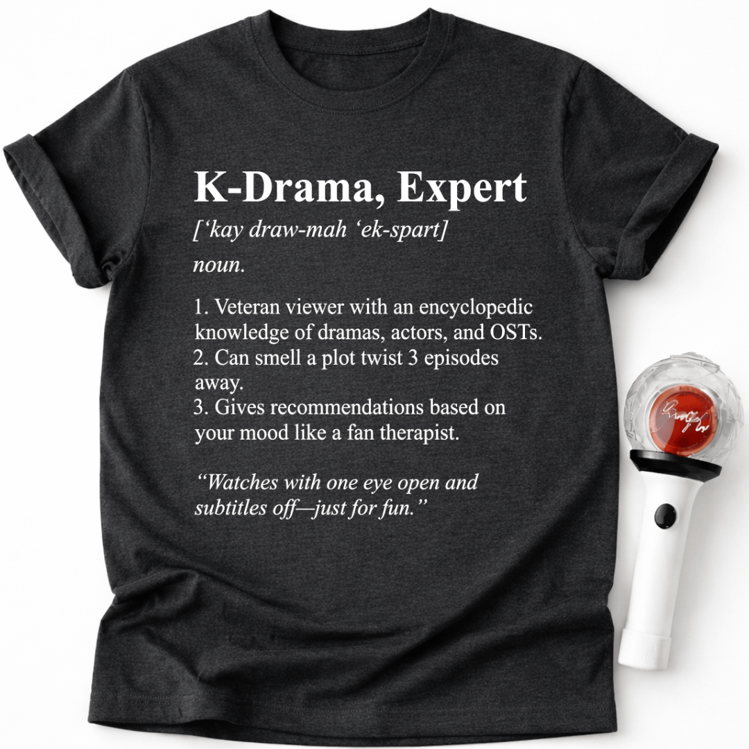 K-DRAMA EXPERT T-SHIRT