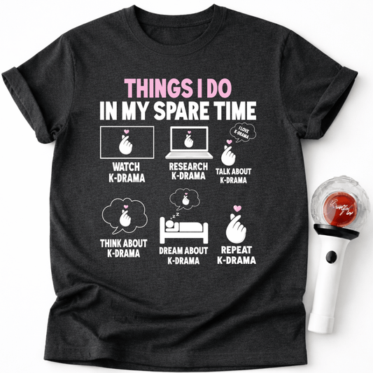 THINGS I DO IN MY SPARE TIME T-SHIRT
